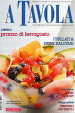 A Tavola di agosto 2008 articolo a cura di Laura Marinelli e Marco Oreggia www.atavolaweb.it