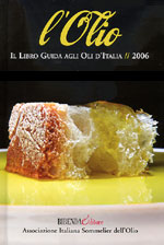 L'Olio Il Libro Guida agli Oli d'Italia 2006 BIBENDA Editore - Associazione Italiana Sommelier dell'Olio