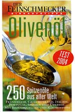 Der FeinschMecker EINKAUFSTIPPS Olivenol 205 Spitzenole aus aller Welt