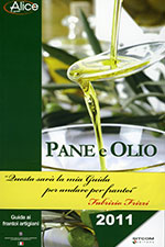 Pane e Olio 2011 Guida ai frantoi artigiani Sitcom Editore