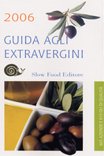Guida agli Extravergini Raccolta 2000 2001 2003 2006 Slow Food Editore
