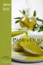 Pane e Olio - II edizione Guida ai frantoi artigiani Sitcom Editore